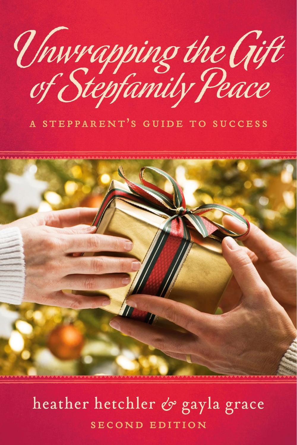 Big bigCover of Unwrapping The Gift of Stepfamily Peace