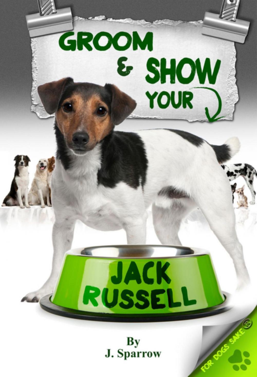 Big bigCover of Grooming ans Showing your Jack Russell