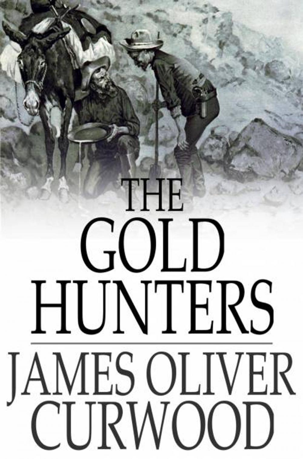 Big bigCover of The Gold Hunters