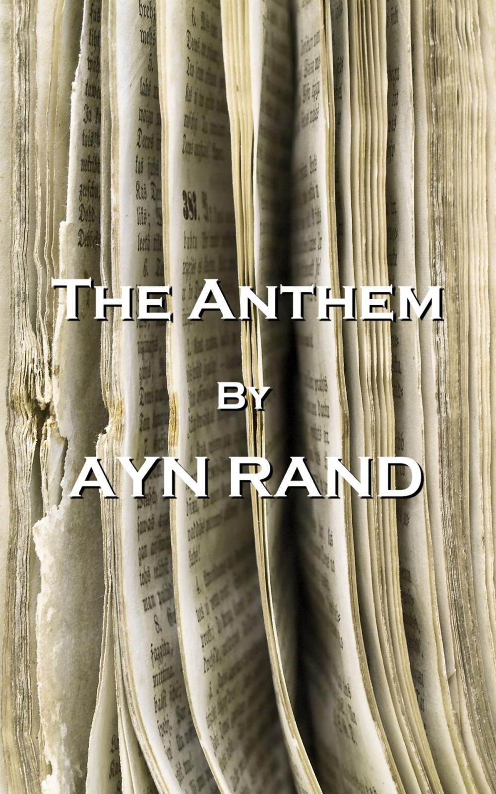 Big bigCover of The Anthem, By Ayn Rand