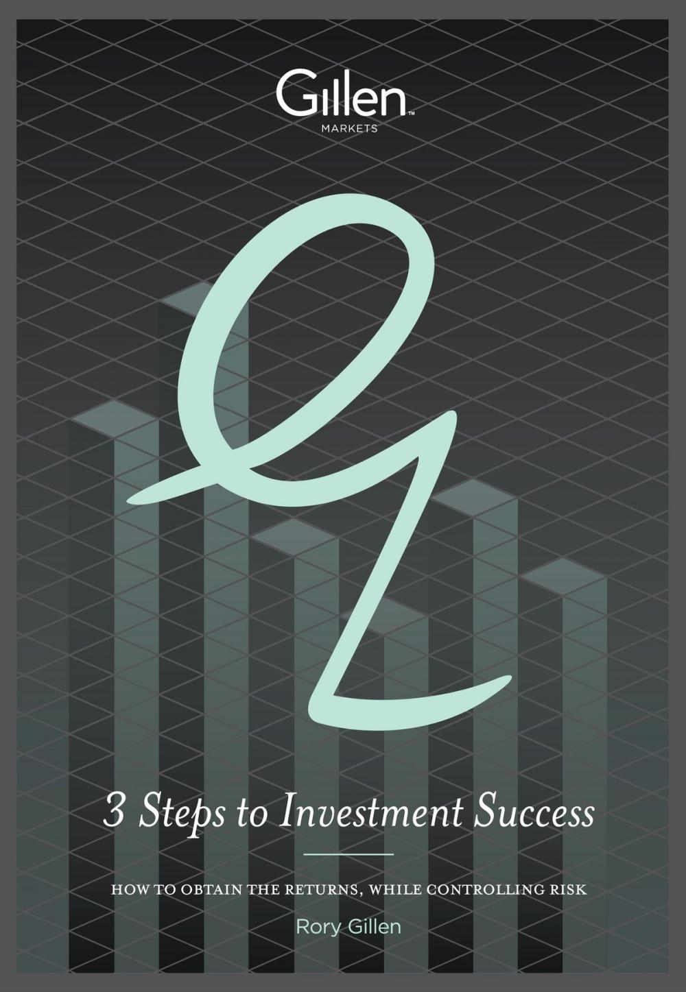 Big bigCover of 3 Steps to Investment Success: How to Obtain the Returns, While Controlling Risk