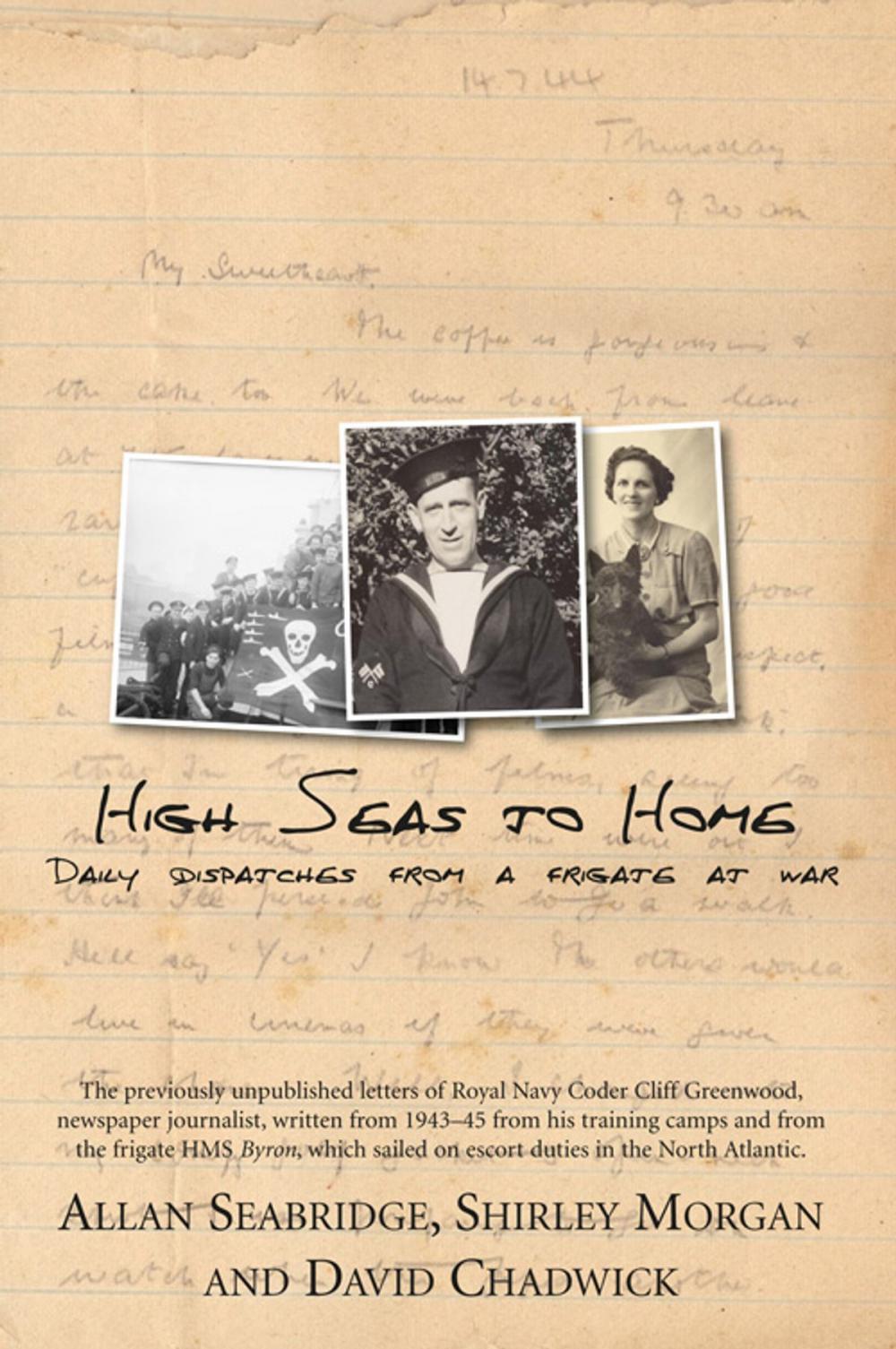 Big bigCover of High Seas to Home: Daily Dispatches from a Frigate at War