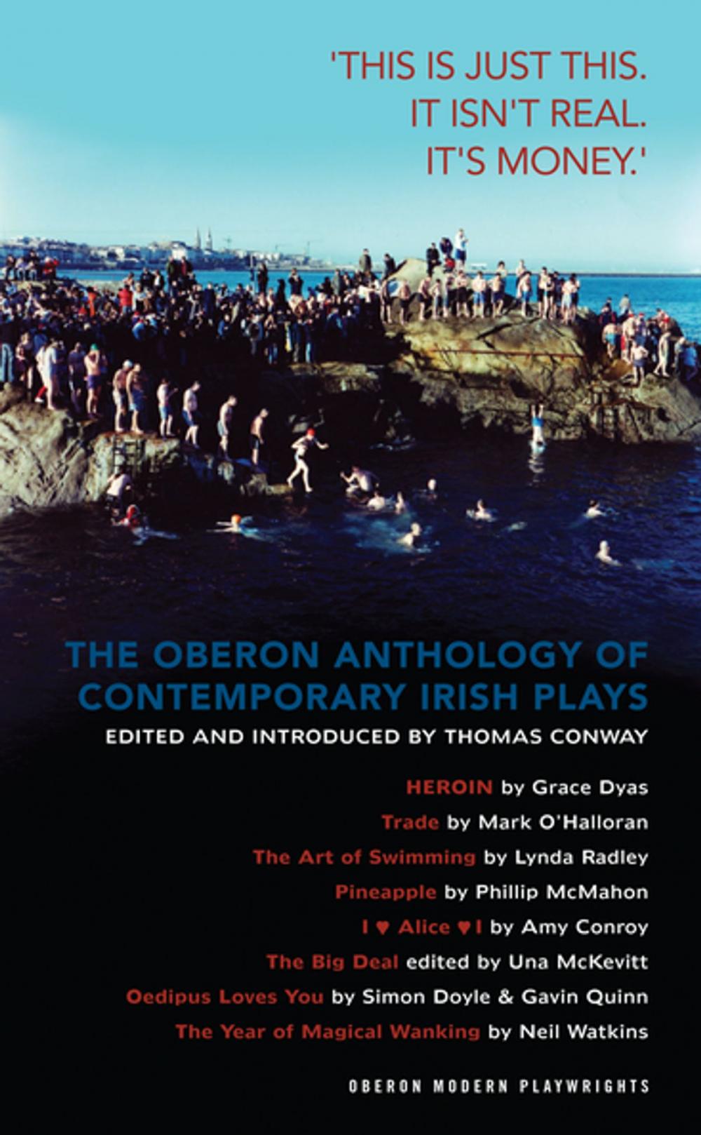 Big bigCover of The Oberon Anthology of Contemporary Irish Plays: 'This is just this. This isn't real. It’s money.’