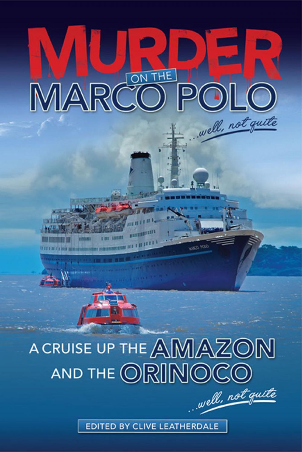 Big bigCover of Murder on the Marco Polo … Well, Not Quite - A Cruise up the Amazon and the Orinoco … Well, Not Quite