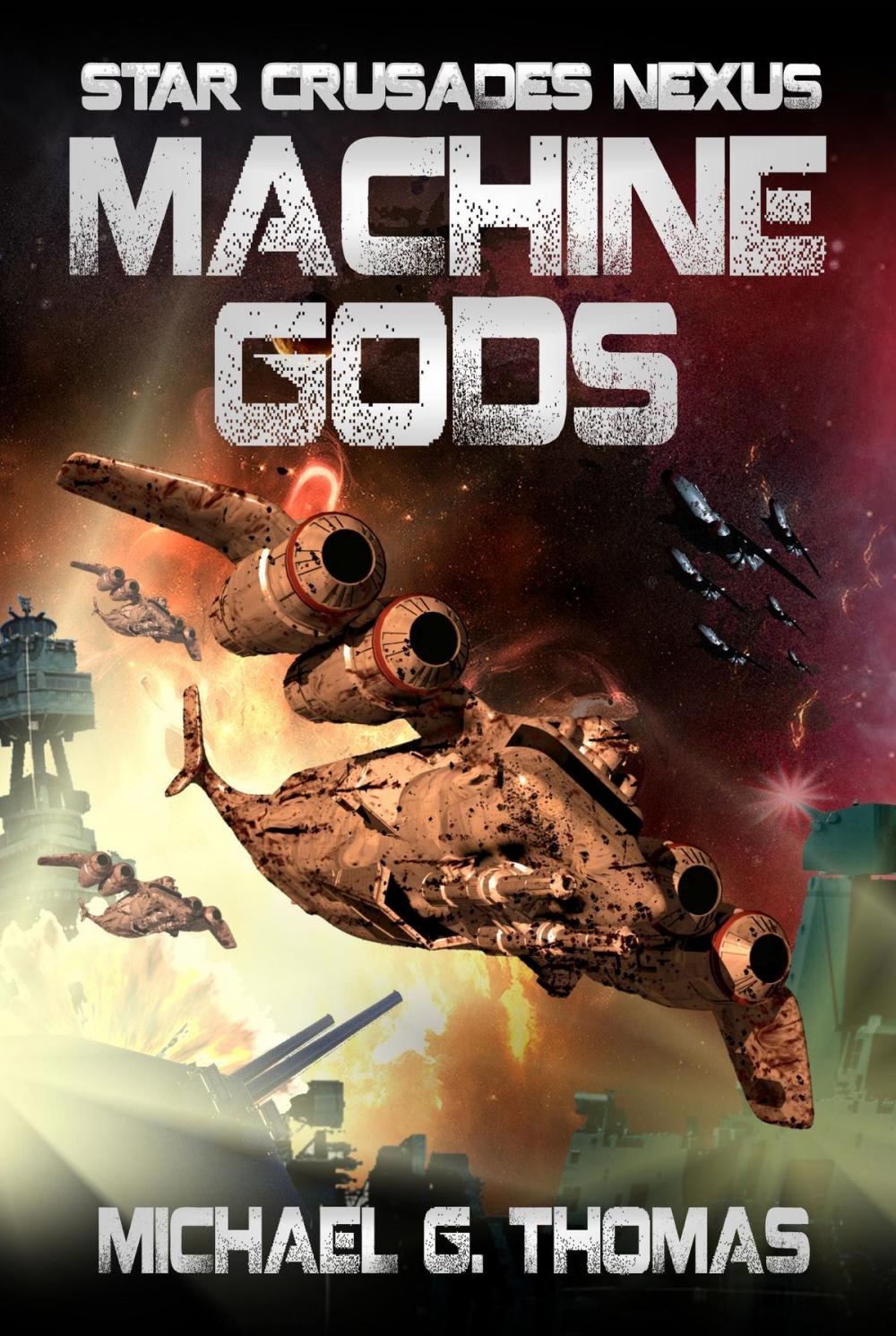 Big bigCover of Machine Gods (Star Crusades Nexus, Book 2)