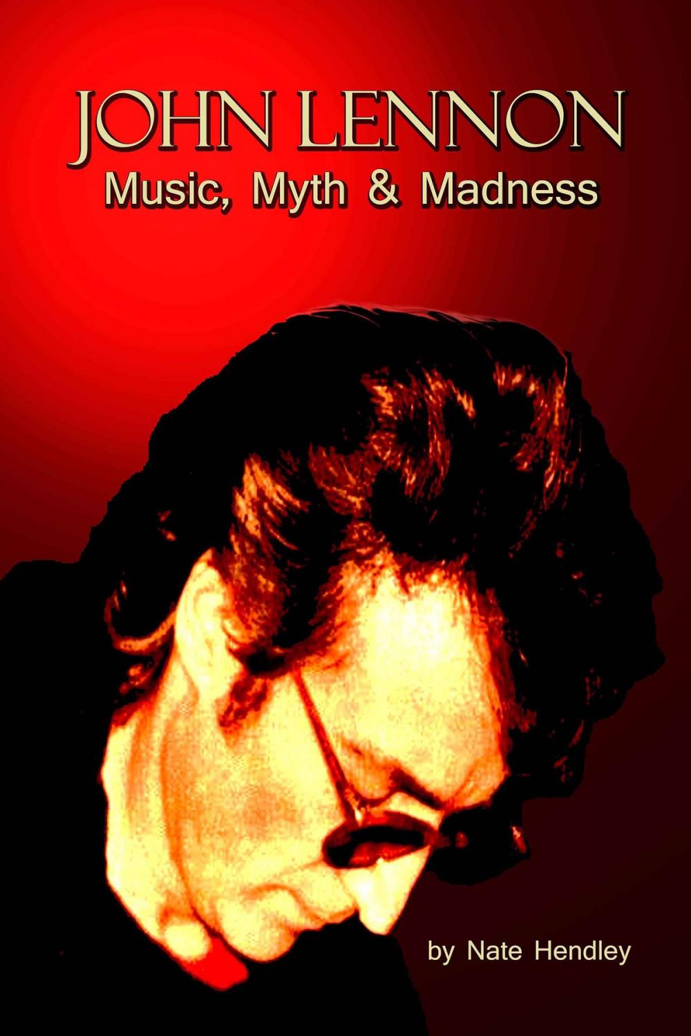 Big bigCover of John Lennon: Music, Myth and Madness