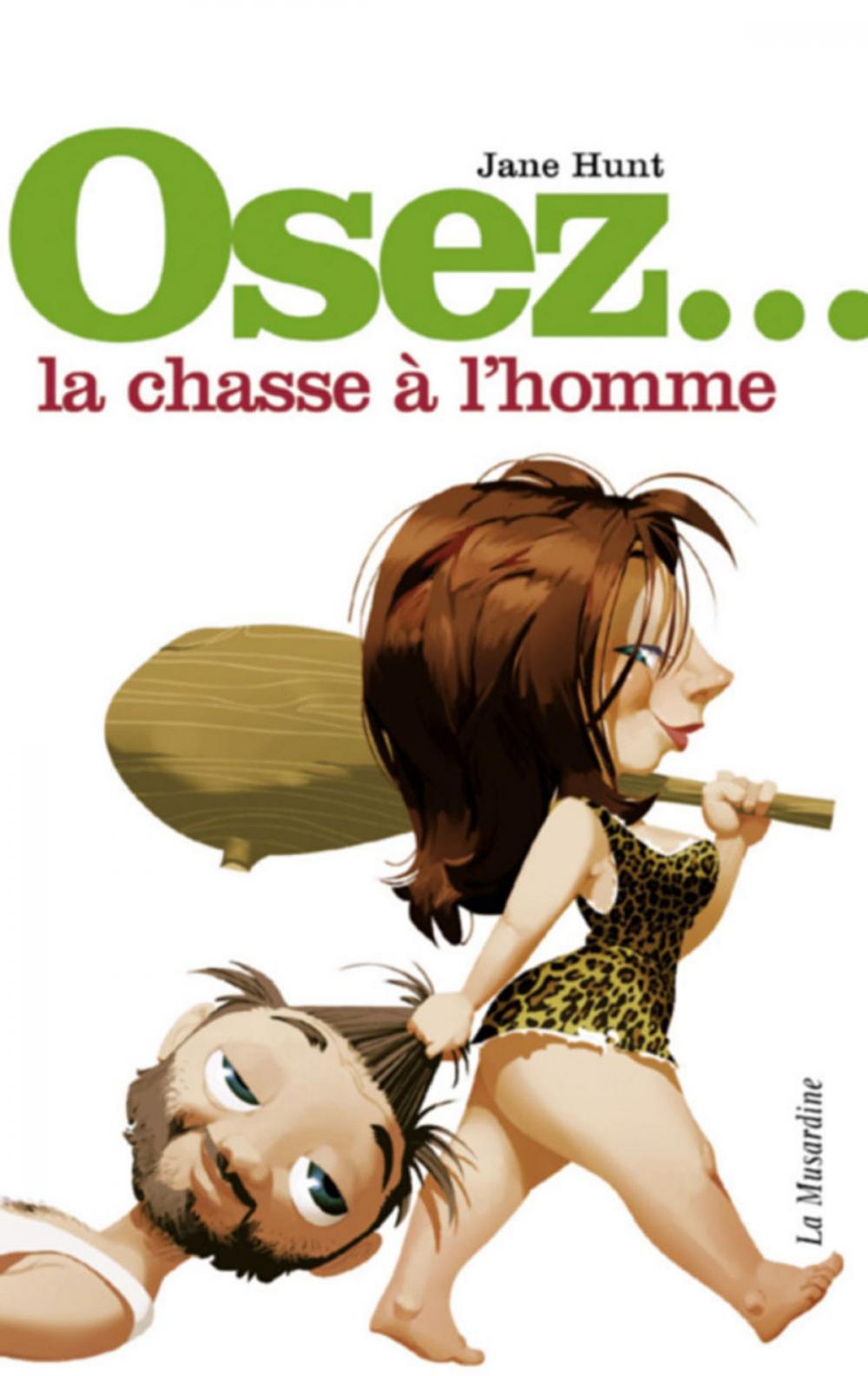Big bigCover of Osez la chasse à l'homme