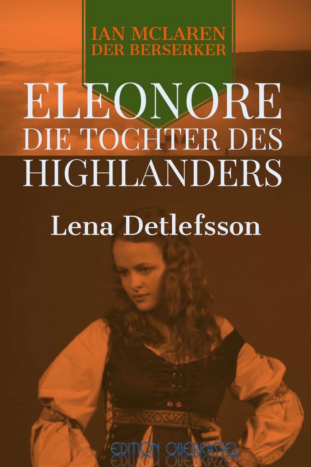 Big bigCover of Eleonore - die Tochter des Highlanders