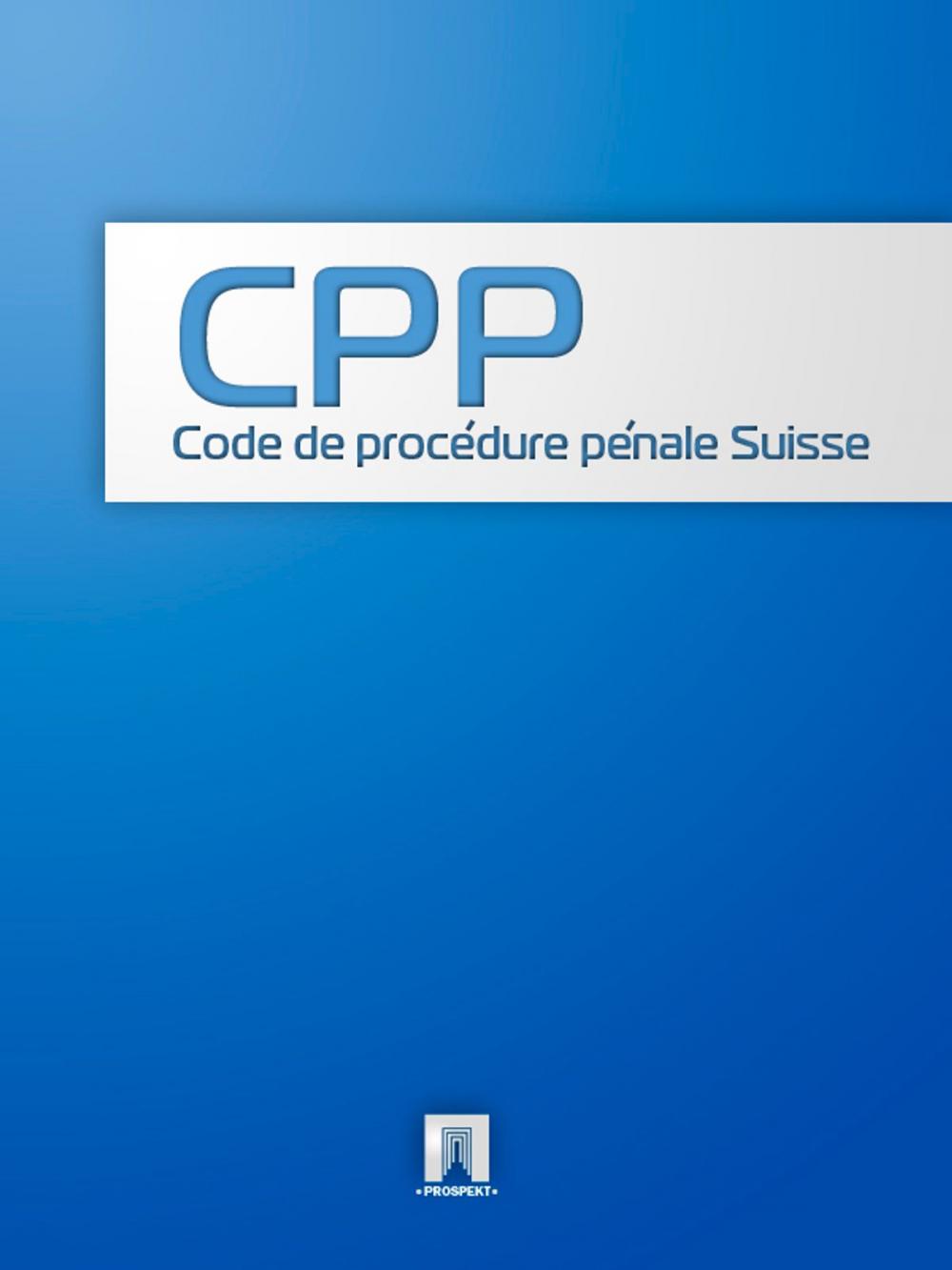Big bigCover of Code de procédure pénale Suisse - CPP