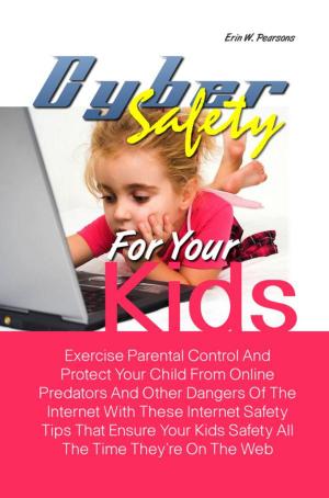 Book cover of Cyber Safety For Your Kids