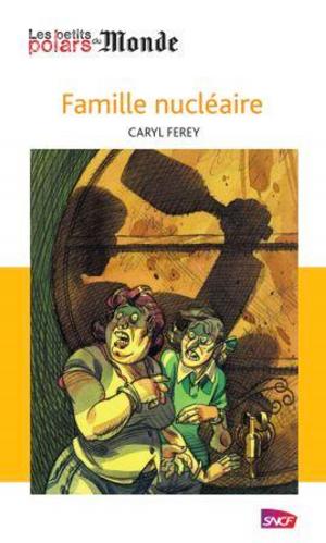 Cover of the book Famille nucléaire by Marcus Malte