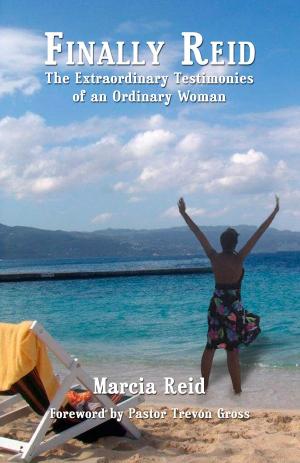 Cover of the book Finally Reid: The Extraordinary Testimonies of an Ordinary Woman by Kimberly E.M. Beasley
