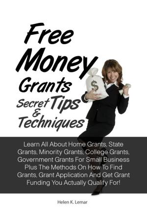 Cover of Free Money Grants Secret Tips & Techniques