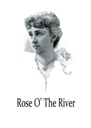 Cover of the book Rose O’ the River by Eleanor H. Porter