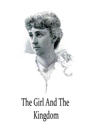 Cover of the book The Girl and the Kingdom by ZHINGOORA BOOKS