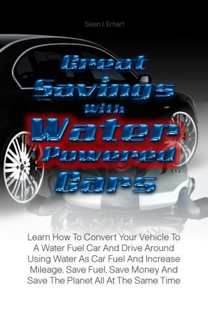 Cover of the book Great Savings With Water Powered Cars by Dean O. Pratts