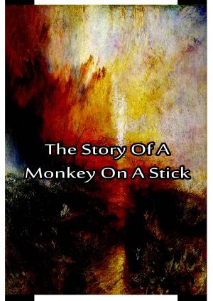Book cover of The Story Of A Monkey On A Stick