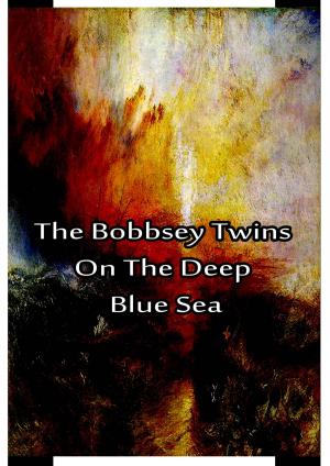 Cover of the book The Bobbsey Twins on the Deep Blue Sea by Thomas T. Harman and Walter Showell