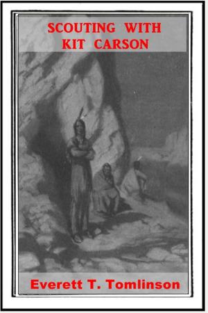 Cover of the book Scouting With Kit Carson by Stanley R. Matthews