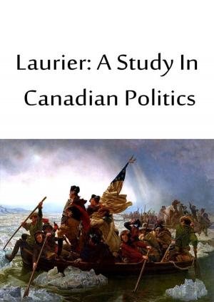 Cover of the book Laurier: A Study In Canadian Politics by Hammerton and Mee