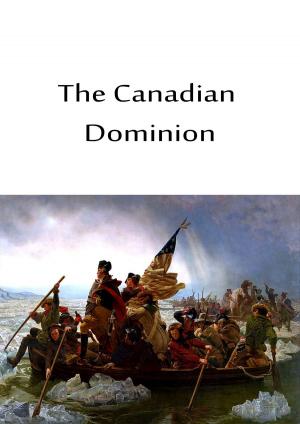 Cover of the book The Canadian Dominion by Charles Dickens