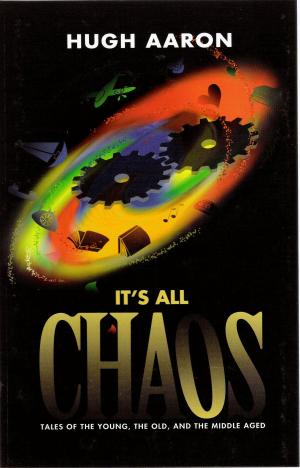 Book cover of IT'S ALL CHAOS