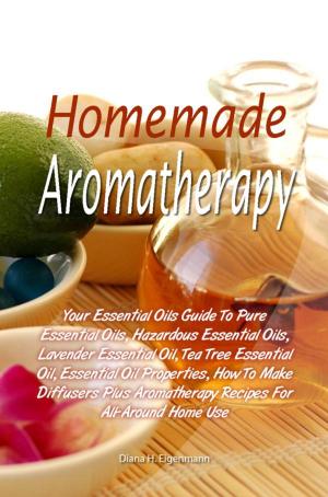 Cover of the book Homemade Aromatherapy by Linda B. White, Steven Foster, The Staff Of Herbs For Health
