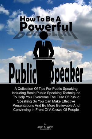 Cover of the book How To Be A Powerful Public Speaker by KMS Publishing