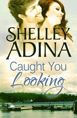 Cover of the book Caught You Looking by Shelley Adina, Übersetzung Jutta Entzian-Mandel