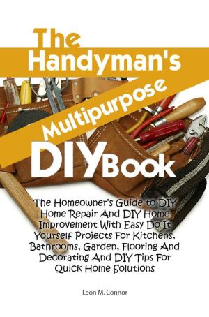 Cover of the book The Handyman’s Multipurpose DIY Book by A. William Benitez