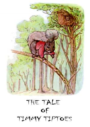 Cover of the book The Tale Of Timmy Tiptoes by Edward Bulwer Lytton