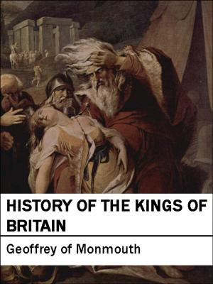 Book cover of History of the Kings of Britain: Historia Regum Britanniae