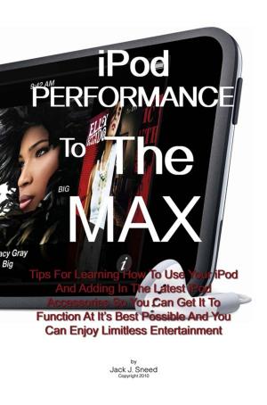 Cover of the book Ipod Performance To The Max by KMS Publishing