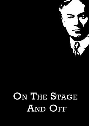 Cover of the book On The Stage And Off by Jean Jacques Rousseau