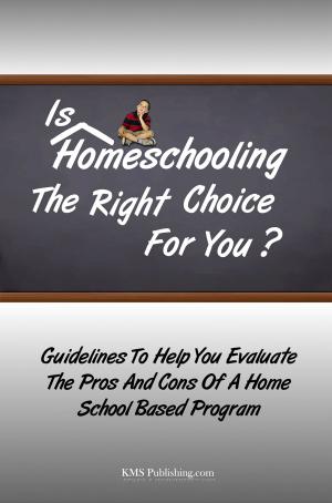 Book cover of Is Homeschooling The Right Choice For You?