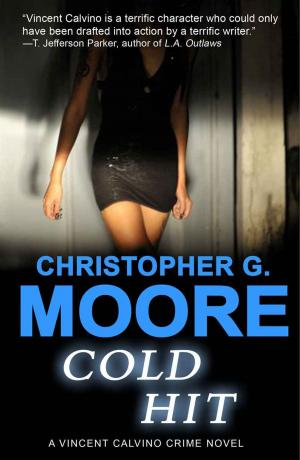 Cover of the book Cold Hit by Christopher G. Moore