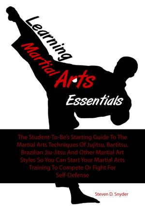 Cover of the book Learning Martial Arts Essentials by Molly H. Frost