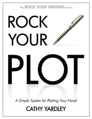 Cover of the book Rock Your Plot by Marie Kitem