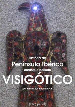 Cover of the book História da Península Ibérica durante o período Visigótico by Alberto Pimentel