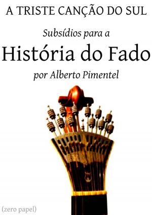 Cover of the book A triste canção do sul by Alphonse de Lamartine, Manuel Pinheiro Chagas, Zero Papel