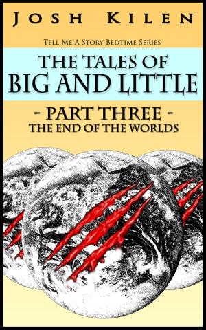 Book cover of The Tales of Big and Little - Part Three: The End of The Worlds