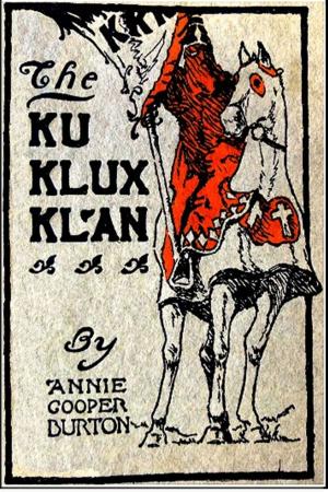 Cover of the book The Ku Klux Klan by Yei Theodora Ozaki