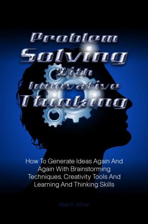 bigCover of the book Problem Solving With Innovative Thinking by 