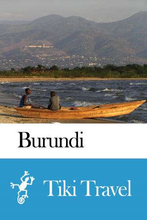 Cover of the book Burundi Travel Guide - Tiki Travel by Tiki Travel