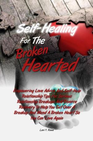 bigCover of the book Self-Healing For The Broken Hearted by 