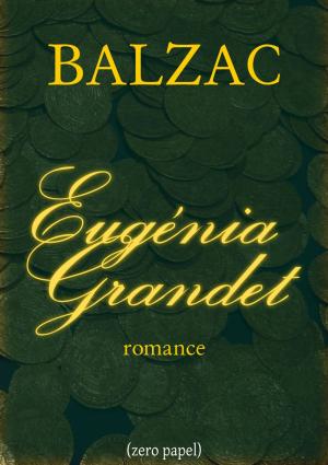 Cover of the book Eugénia Grandet by Leopold Ritter von Sacher-Masoch, Zero Papel