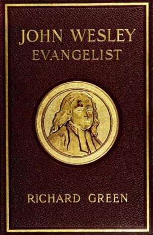 Cover of John Wesley, Evangelist {Illustrated}