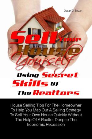 Book cover of Sell Your House Yourself Using Secret Skills Of The Realtors