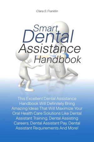Cover of the book Smart Dental Assistance Handbook by Velia G. Anderson