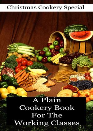 Cover of the book A Plain Cookery Book For The Working Classes by Carolyn Wells